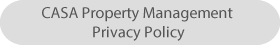 CASA Property Management Privacy Policy